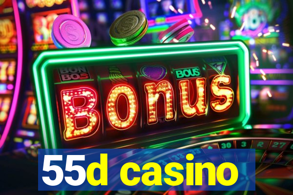 55d casino